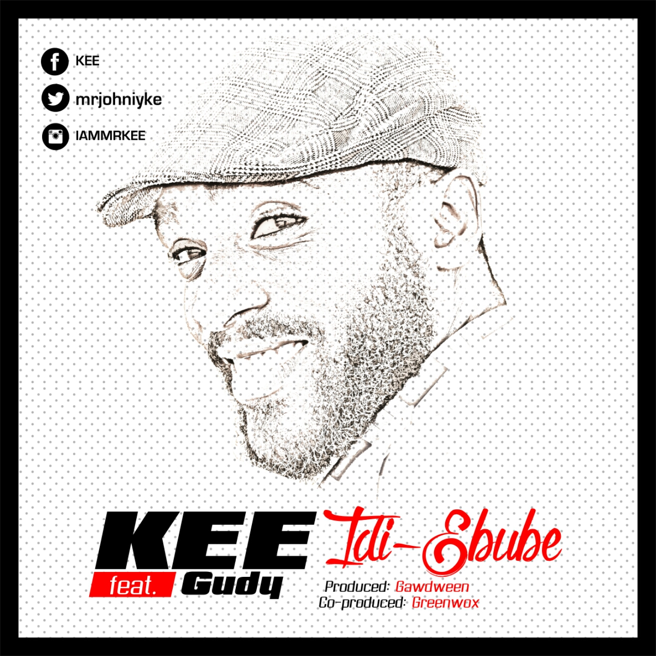 Music: Kee – Idi-Ebube | @mrjohniyke 1