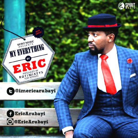 Music : Eric Arubayi - My Everything [@iamEricArubayi] 6