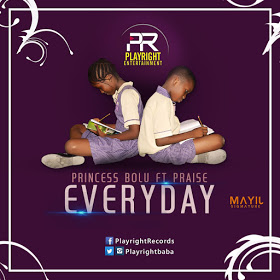 Music: Everyday- Princess Bolu Ft Praise 3