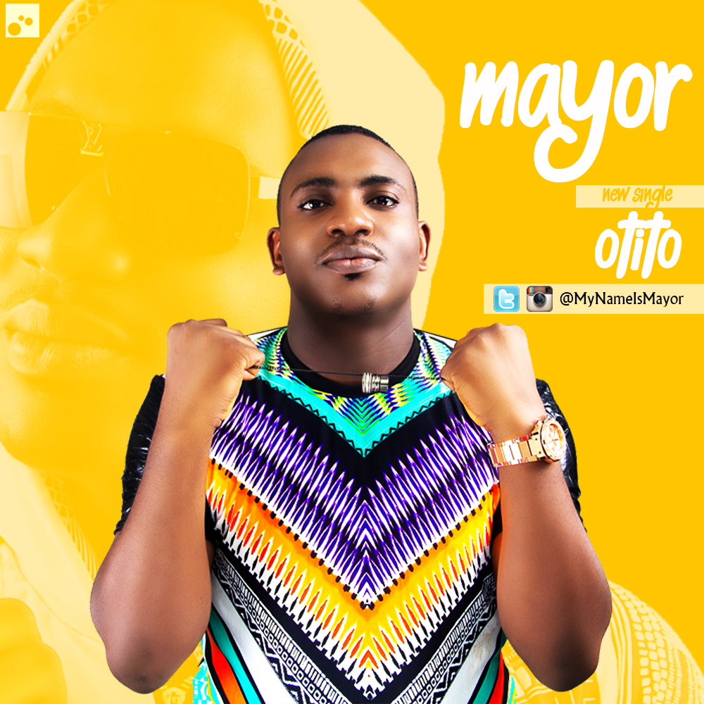 Video: Otito - Mayor [@mynameismayor] 1