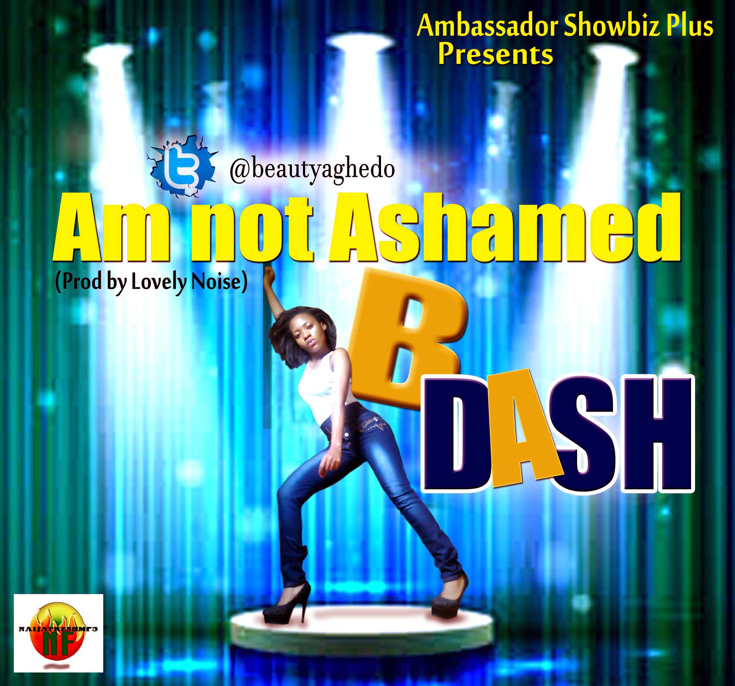 Music: Am not ashamed - B'Dash [@beautyaghedo] 1