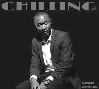 Music: Chilling - Gospelgeneral [@gospelgeneral] 1