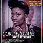 VIDEO: NEVER SAY NEVER - GOR (God's Own Radicals)[@houseofradikalz] ft @Provabs 4