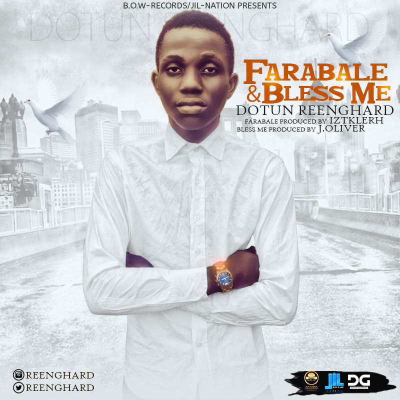 Music: Farabale & Bless me - Dotun Reenghard (ft Teeghold) 1