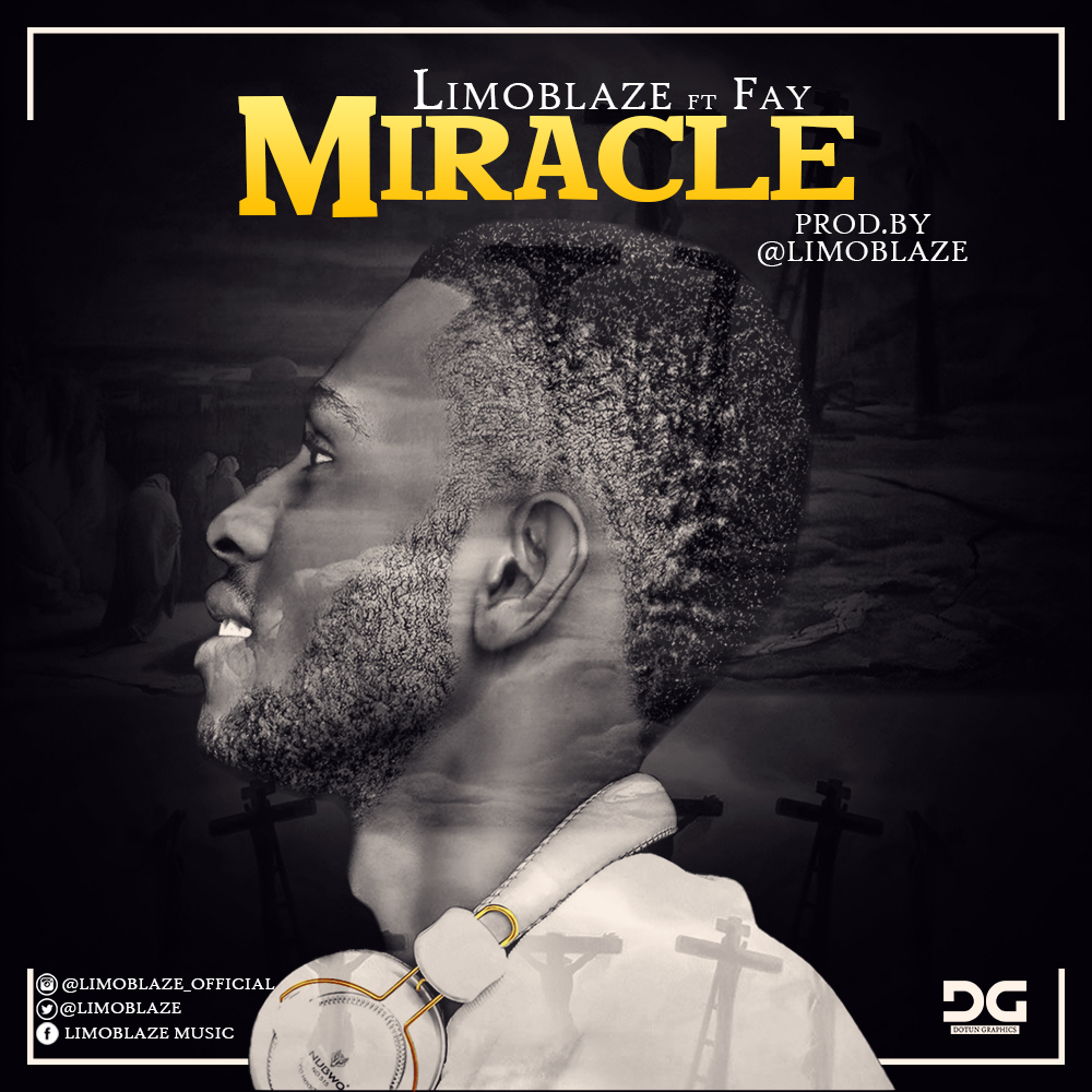 Music : Limoblaze - Miracle ft Fay 2