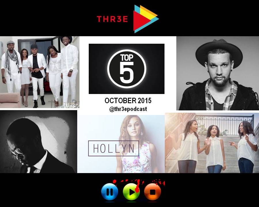 Thr3e Podcast - The Top 5 (October 2015) 1