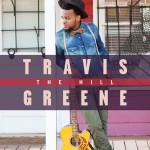 TRAVIS GREENE NEW LIVE ALBUM THE HILL AVAILABLE FOR PRE-ORDER NOW 16