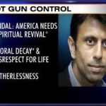 News : FORGET GUN CONTROL.... AMERICA NEEDS GOD - Bobby Jindal 17