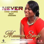 Music: Maureen Sings - Never The Same [@kachireenma] 5