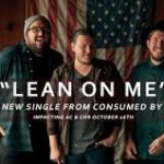 CONSUMED BY FIRE PROVES TO BE A FORCE TO BE RECKONED WITH NEW BOOMING EP & NEW HIT SINGLE "LEAN ON ME" LANDS IN TOP 25 ON NATIONAL AUDIENCE CHART 5