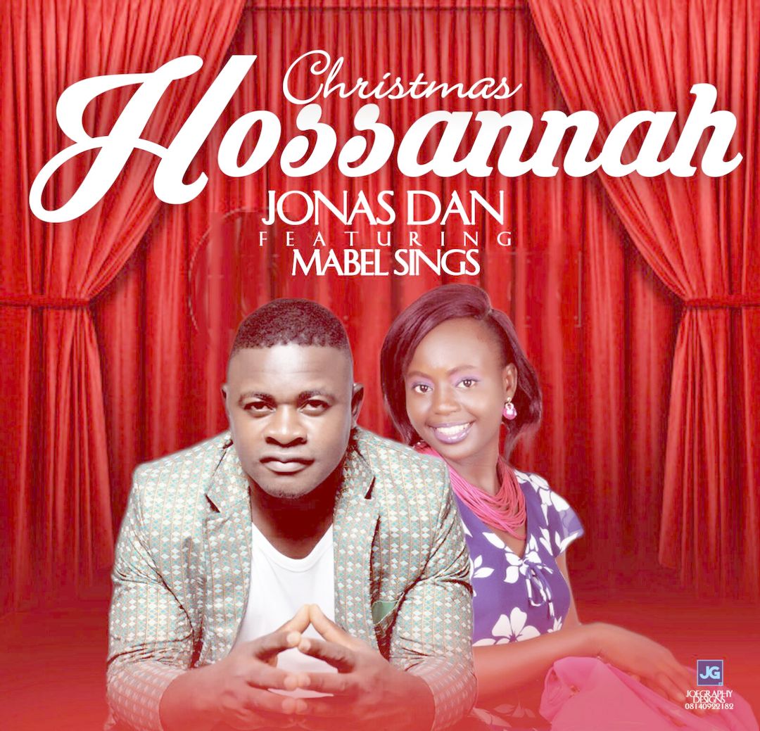 Christmas Music: HOSANNAH - Jonas Dan [@JonasDan2] ft MabelSings 8