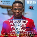 Worship Without Walls' With Thobbie 4