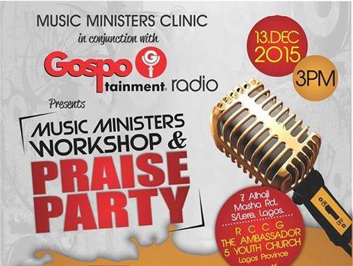 Gospotainment Radio and Music Ministers Clinic present Music Ministers Workshop and Praise Party. 1