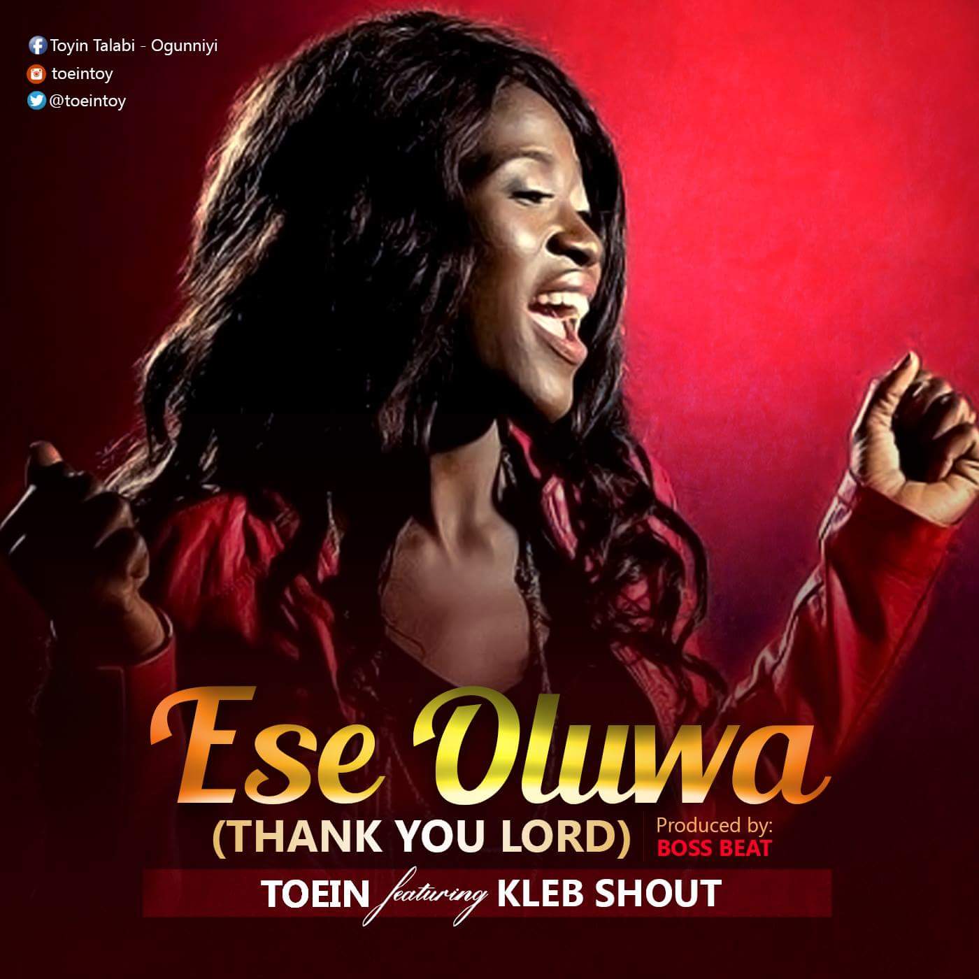 Music : Toein - Ese Oluwa ft K-leb Shout 3