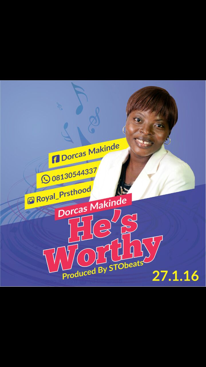 Music : Dorcas Makinde - He's Worthy 1