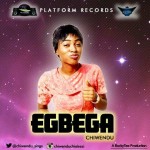 MUSIC: EGBEGA - Chiwendu 5