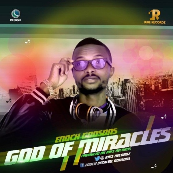 God of Miracles - Enoch Godsons 1