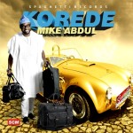 Mike Abdul - Korede