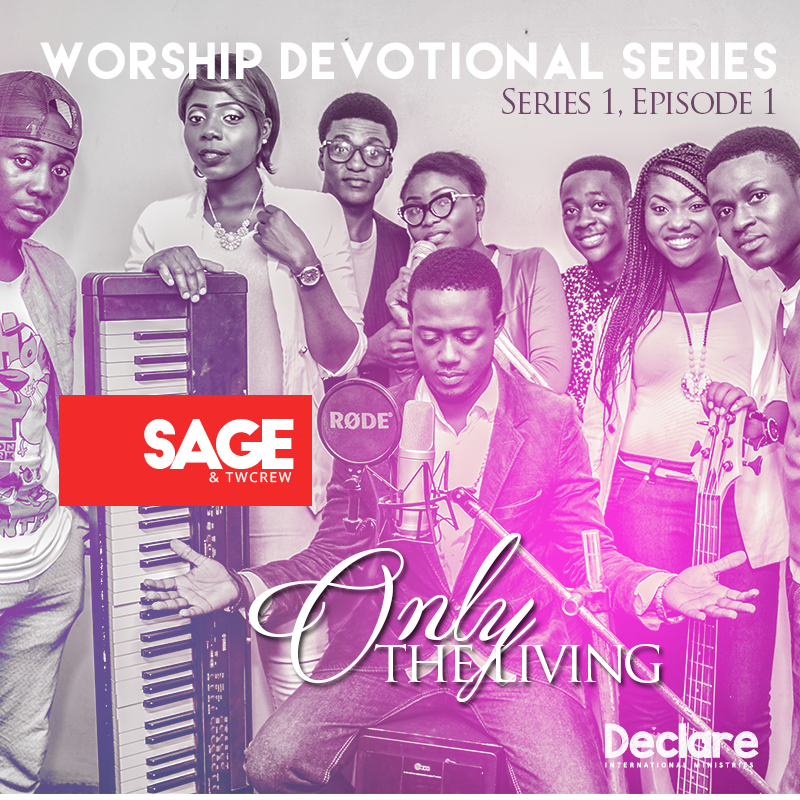 Worship Devotional Series 1 EP1 : SAGE and TWCREW – Only the Living | @sageandtwcrew 7
