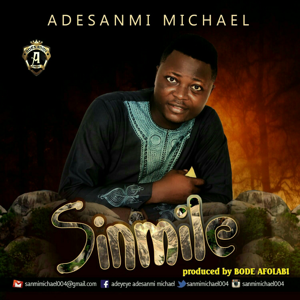 MusiC:Adesanmi Michael - 'SINMILE' 1