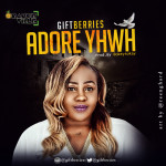 Music: Adore YHWH (Yahweh) - Giftberries 7