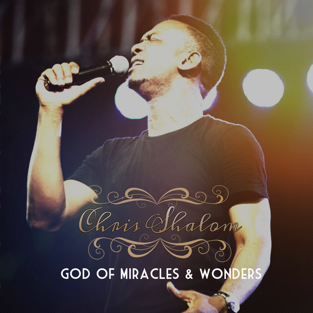 Music: Chris Shalom | God of Miracle & Wonders [@shalom_chris] 1