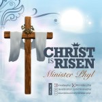 Music : Minister Phyl – Christ Is Risen [@Minister_Phyl] 6