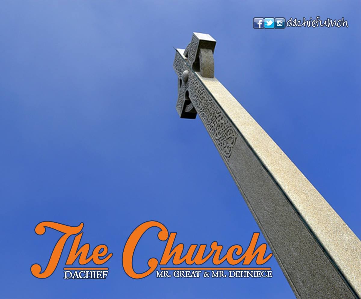 Dachief Umoh ft Mr Dehniece & Great Nicholas - The Church (The Cross) 3