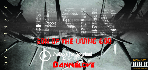 Music : Dannielove - Jesus Son Of The Living God 1