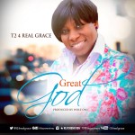 T2 4 Real Grace - Great God 5