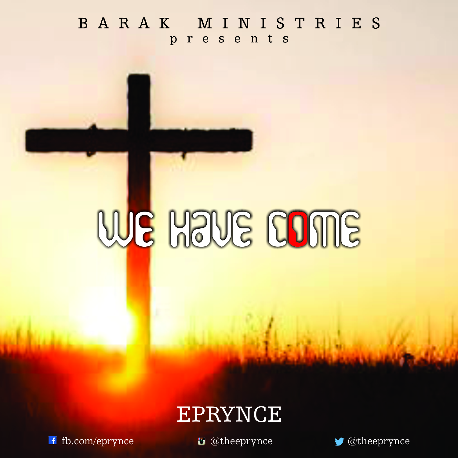 Music : Eprynce – We Have Come [@TheEPRYNCE 1