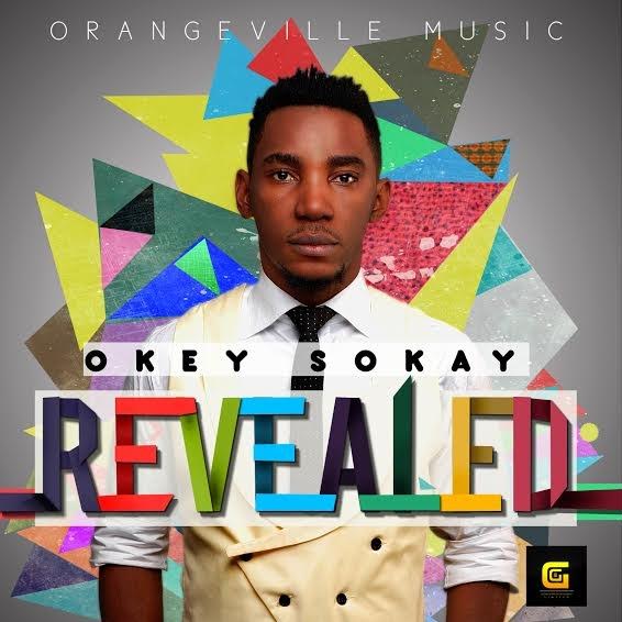 Okey Sokay’s Debut Album “Revealed” Now Out! Available in Digital and Nationwide Stores 1