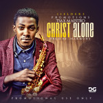 MUSIC: TSAXMAESTRO – ‘IN CHRIST ALONE’ SAX VERSION 4