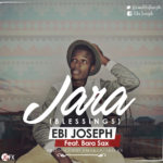 Music : Ebi Joseph ft Bara Sax - Jara [@iamEbiJoseph] 5
