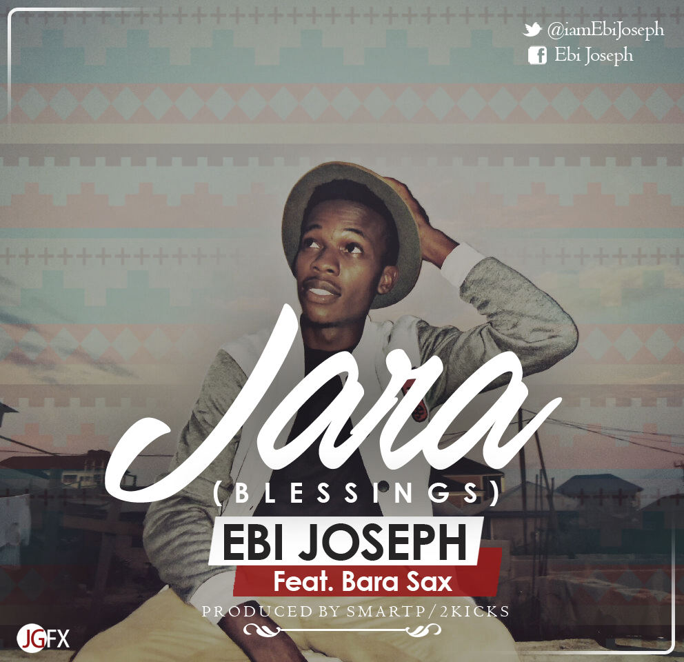 Music : Ebi Joseph ft Bara Sax - Jara [@iamEbiJoseph] 1