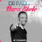 Music: NARA EKELE - Dr Paul [@poluikpe] 10