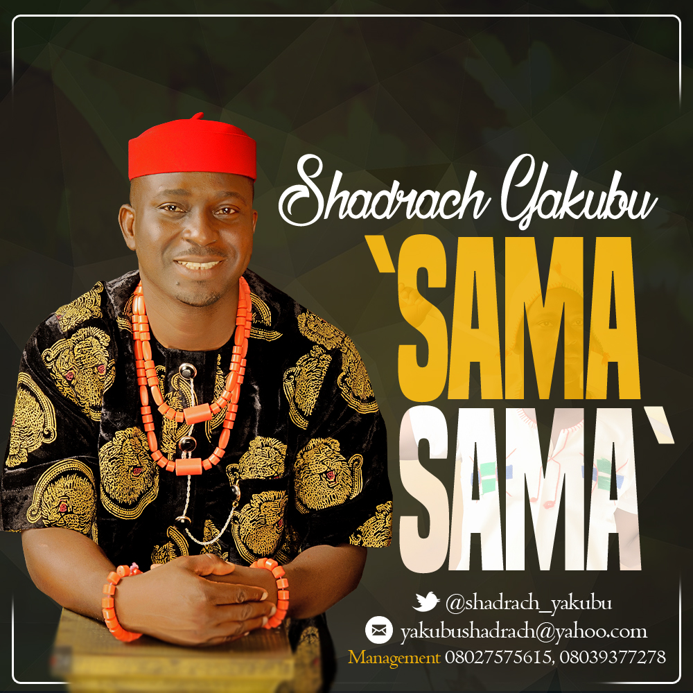 Music – Shadrach Yakubu - Sama Sama [@shadrach_yakubu] 1