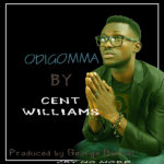 Music : Cent Williams - Odigomma [@CentWilliams2] 3