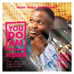 Music : Npaul - You do am [@Npaul_Music] 5