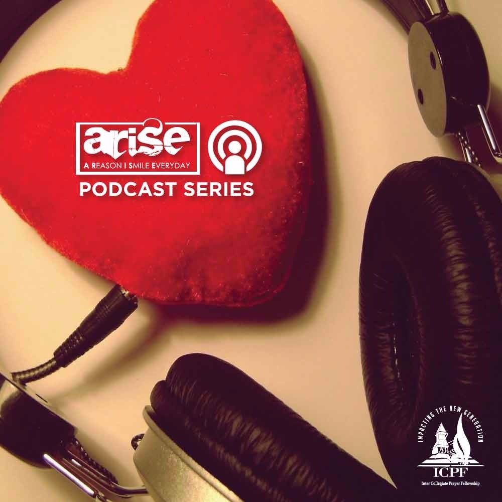 ARISE PODCAST : WHAT IS LOVE? by ICPF BANGLORE 5