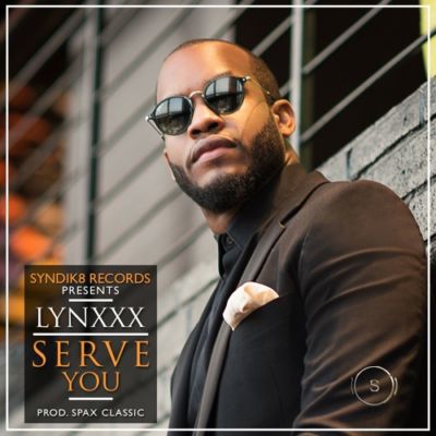 Music : Lynxxx - Serve You 4