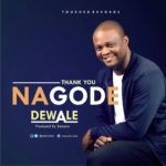 Music : Dewale - Nagode [@dewalemusic] 4