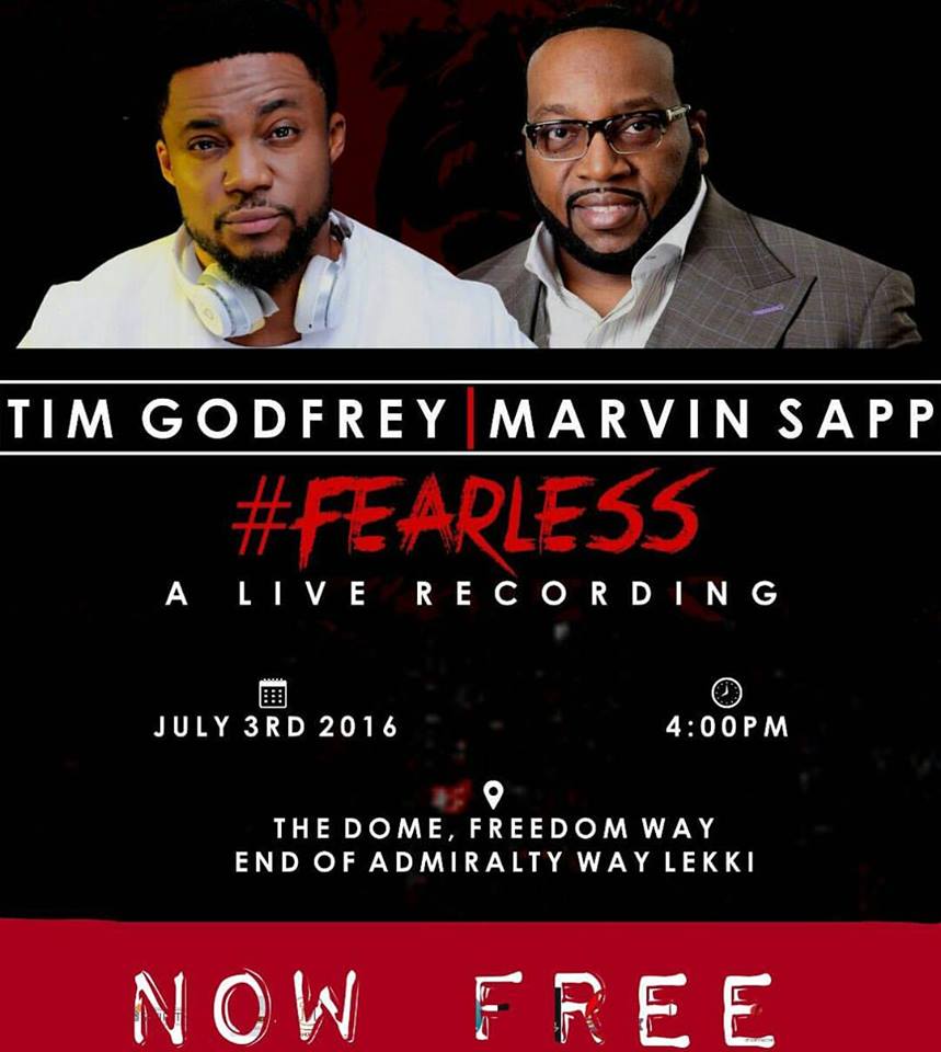 Tim Godfrey's Fearless concert with Marvin Sapp now FREE!!! 1