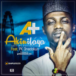 Music: A+ ft. Pk Onadokun - 'Akiniláyà' (God My Confidence) 8