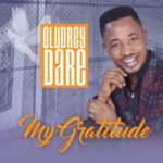 Oludrey Dare - MY GRATITUDE