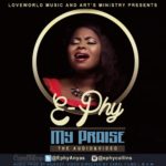 Audio & Video : E-Phy - My Praise [@EphyAnyas] 5