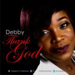 Audio & Video: Debby - Thank God [@tonito4mi] 6