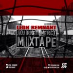 Music: Journey Mercy Mixtape - Leon Remnant 6