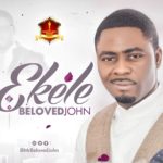 Music: Mr Beloved John - Ekele [@prettyboymusik|@mrbelovedjohn] 5