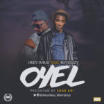 Music: Okey Sokay ft Benjizzy - Oyel [@benjiszzy] 8